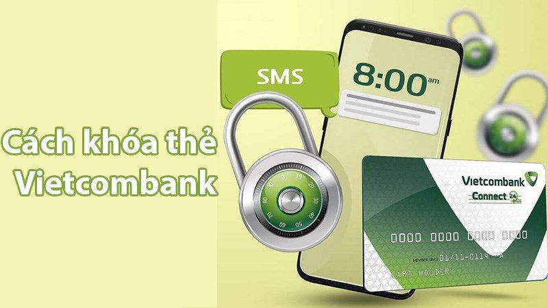 6-cach-bao-khoa-the-vietcombank-tam-thoi-khi-bi-mat-khan-cap-6-800x450.jpg