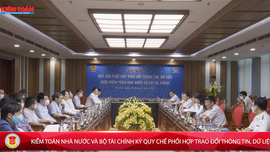 KIỂM TOÁN NHÀ NƯỚC VÀ BỘ TÀI CHÍNH KÝ QUY CHẾ PHỐI HỢP TRAO ĐỔI THÔNG TIN, DỮ LIỆU