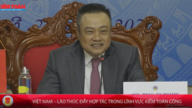 Việt Nam - Lào thúc đẩy hợp tác trong lĩnh vực kiểm toán công