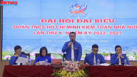 Đại hội Đoàn Thanh niên Kiểm toán nhà nước lần thứ X thành công tốt đẹp