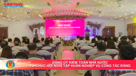 Đảng ủy Kiểm toán nhà nước (KTNN) tổ chức Hội nghị tập huấn nghiệp vụ công tác Đảng