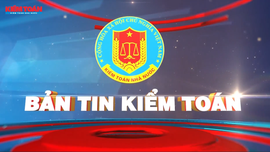 Bản tin truyền hình Kiểm toán - Số 02   