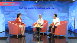 Tọa đàm “Báo chí và Kiểm toán nhà nước”