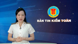 Bản tin truyền hình kiểm toán tháng 8 năm 2023