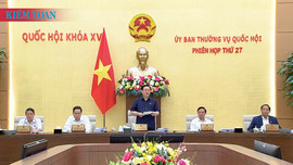 Ủy ban Thường vụ Quốc hội xem xét nhiều nội dung quan trọng