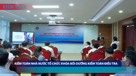 Kiểm toán nhà nước tổ chức khóa bồi dưỡng kiểm toán điều tra