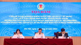 Chia sẻ kinh nghiệm kiểm toán Quỹ Tài chính nhà nước ngoài ngân sách và Quỹ bảo vệ và phát triển rừng