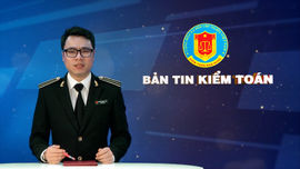 Bản tin truyền hình kiểm toán số 3 năm 2024