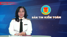 Bản tin truyền hình Kiểm toán tháng 6 năm 2024