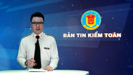 Bản tin truyền hình kiểm toán - tháng 10 năm 2024