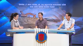 Tọa đàm “Quản lý nhà nước về tài nguyên khoáng sản qua góc nhìn Kiểm toán”