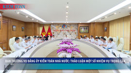 Ban Thường vụ Đảng ủy Kiểm toán nhà nước: Thảo luận một số nhiệm vụ trọng tâm