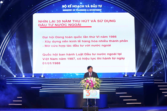 Tổng kết 30 năm thu hút FDI: Động lực quan trọng thúc đẩy tăng trưởng kinh tế