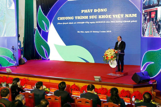 Thủ tướng Nguyễn Xuân Phúc phát động toàn dân thực hiện Chương trình Sức khỏe Việt Nam
