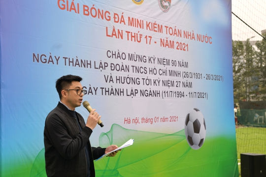 Khai mạc Giải bóng đá mini Kiểm toán Nhà nước lần thứ 17