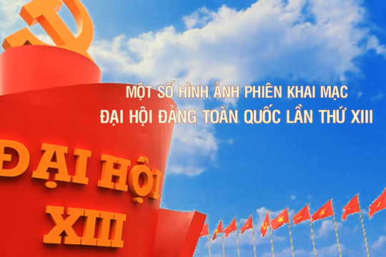 Một số hình ảnh phiên khai mạc Đại hội Đảng toàn quốc lần thứ XIII