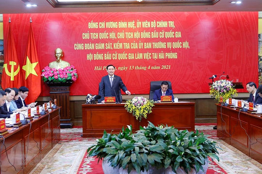 Chủ tịch Quốc hội kiểm tra công tác chuẩn bị bầu cử tại Hải Phòng