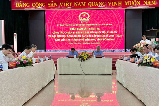 Phó Chủ tịch Quốc hội Đỗ Bá Tỵ kiểm tra công tác chuẩn bị bầu cử tại TP Biên Hòa, Đồng Nai