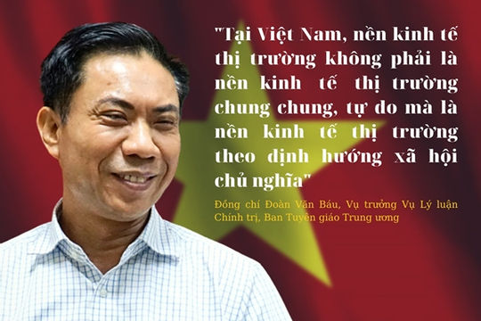 Hưởng ứng bài viết của Tổng Bí thư Nguyễn Phú Trọng: Kinh tế thị trường định hướng xã hội chủ nghĩa thực sự là một đột phá lý luận của Đảng ta