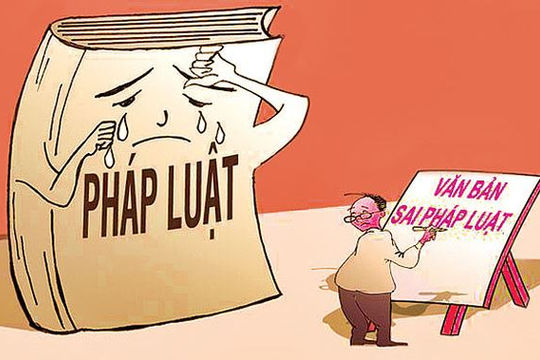 Xử lý trách nhiệm tổ chức, cá nhân ban hành văn bản trái luật Xử lý trách nhiệm tổ chức, cá nhân ban hành văn bản trái luật