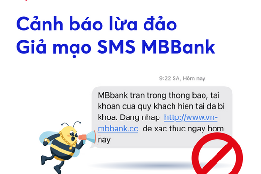 Cảnh báo xuất hiện tin nhắn lừa đảo, giả mạo MBBank