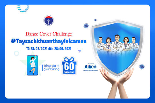 Bộ Y tế phát động cuộc thi dance cover “Tay sạch khuẩn thay lời cảm ơn”