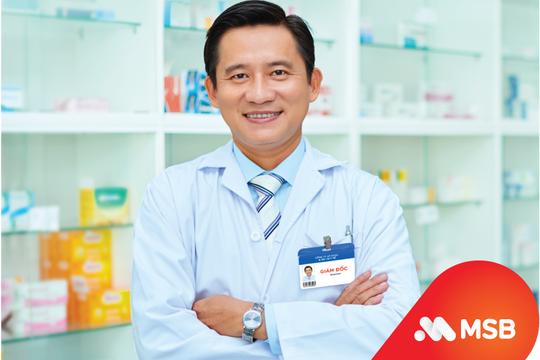 MSB ưu đãi tín dụng cho doanh nghiệp ngành Dược - Y tế MSB ưu đãi tín dụng cho doanh nghiệp ngành Dược - Y tế