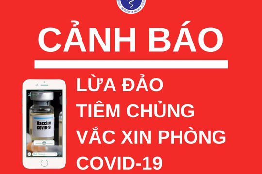 Bộ Y tế cảnh báo về tình trạng lừa đảo tiêm chủng vắc xin phòng Covid-19 Bộ Y tế cảnh báo về tình trạng lừa đảo tiêm chủng vắc xin phòng Covid-19