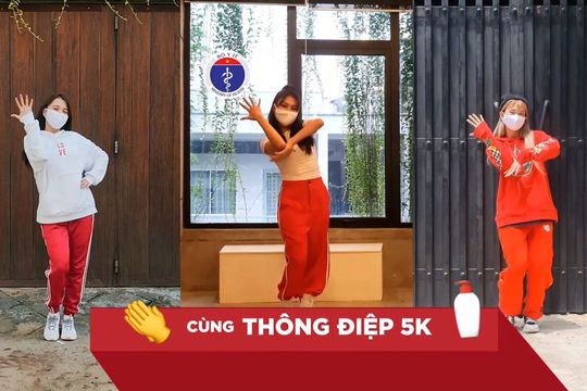 Ra mắt “Vũ điệu 5K” đẩy lùi dịch bệnh Covid-19