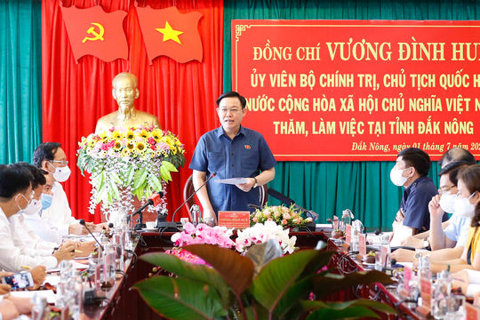 Chủ tịch Quốc hội Vương Đình Huệ: Tỉnh Đắk Nông cần khơi dậy khát vọng phát triển