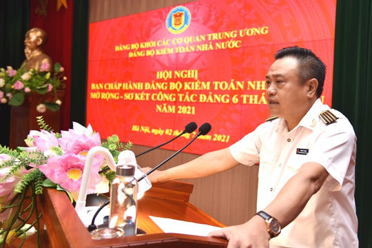 Đảng bộ Kiểm toán Nhà nước phấn đấu hoàn thành tốt nhiệm vụ 6 tháng cuối năm