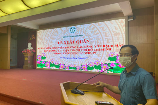 1.500 giảng viên, sinh viên Trường Cao đẳng Y tế Bạch Mai lên đường chi viện cho TP. Hồ Chí Minh chống dịch