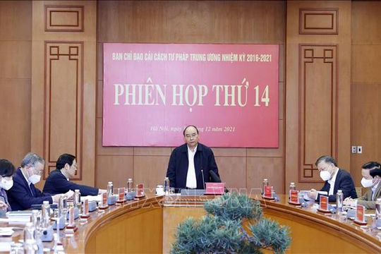Chủ tịch nước Nguyễn Xuân Phúc chủ trì Phiên họp lần thứ 14 của Ban Chỉ đạo Cải cách tư pháp Trung ương