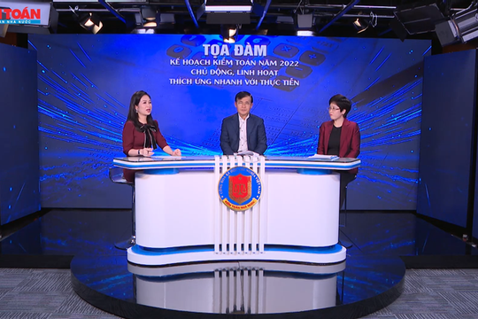Báo Kiểm toán tổ chức Tọa đàm "Kế hoạch kiểm toán 2022 - Chủ động, linh hoạt, thích ứng nhanh với thực tiễn" Báo Kiểm toán tổ chức Tọa đàm "Kế hoạch kiểm toán 2022 - Chủ động, linh hoạt, thích ứng nhanh với thực tiễn"