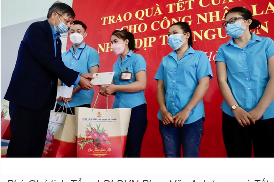 Khoảng 8 triệu người lao động được chăm lo Tết từ nguồn tích lũy tài chính công đoàn Khoảng 8 triệu người lao động được chăm lo Tết từ nguồn tích lũy tài chính công đoàn