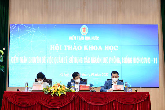 Những hình ảnh tại Hội thảo “Kiểm toán chuyên đề việc quản lý, sử dụng các nguồn lực phòng, chống dịch Covid-19"