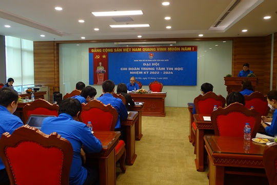 Chi đoàn Trung tâm Tin học tổ chức thành công Đại hội nhiệm kỳ 2022-2024