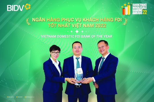 BIDV - Ngân hàng phục vụ khách hàng FDI tốt nhất Việt Nam năm 2022