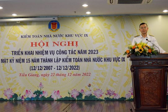 KTNN khu vực IX triển khai nhiệm vụ công tác năm 2023 và họp mặt kỷ niệm 15 năm ngày thành lập