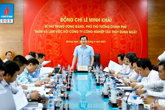 Đến ngày 15/5 phải trình Đề án xử lý đối với Công ty Công nghiệp Tàu thủy Dung Quất