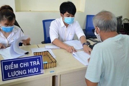 Chi trả lương hưu, trợ cấp bảo hiểm xã hội theo mức hưởng mới từ ngày 14/8