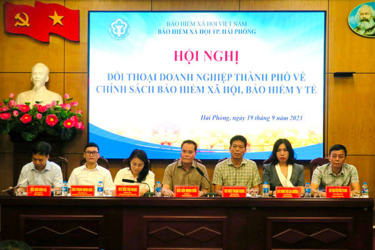 Hải Phòng: Đối thoại về chính sách bảo hiểm xã hội, bảo hiểm y tế với doanh nghiệp Hải Phòng: Đối thoại về chính sách bảo hiểm xã hội, bảo hiểm y tế với doanh nghiệp