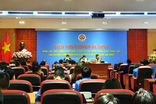 Người lao động sẽ cùng tham gia xây dựng chính sách, pháp luật