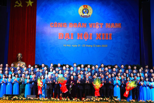 Ra mắt Ban Chấp hành Tổng Liên đoàn Lao động Việt Nam khóa XIII