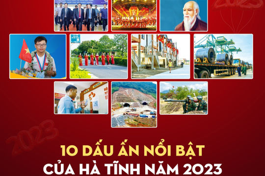 10 dấu ấn nổi bật của Hà Tĩnh năm 2023