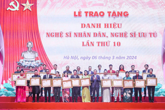 389 nghệ sỹ được Đảng, Nhà nước tặng danh hiệu nghệ sỹ Nhân dân và nghệ sỹ Ưu tú