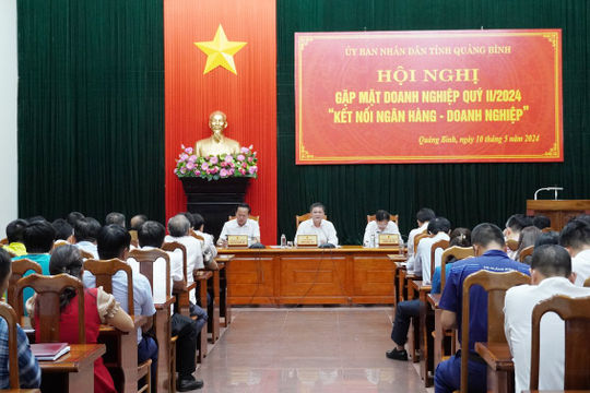 Quảng Bình: Gặp mặt, kết nối ngân hàng - doanh nghiệp Quảng Bình: Gặp mặt, kết nối ngân hàng - doanh nghiệp