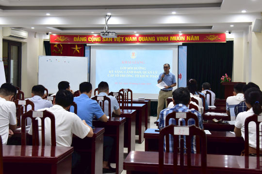 Bồi dưỡng kỹ năng lãnh đạo, quản lý cấp Tổ trưởng Tổ kiểm toán Bồi dưỡng kỹ năng lãnh đạo, quản lý cấp Tổ trưởng Tổ kiểm toán