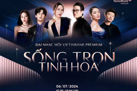 
VietinBank Premium tri ân Khách hàng bằng sự kiện âm nhạc đỉnh cao tại Hà Nội
