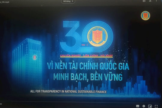 30 năm vì nền tài chính quốc gia minh bạch, bền vững